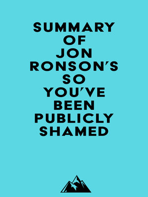 cover image of Summary of Jon Ronson's So You've Been Publicly Shamed